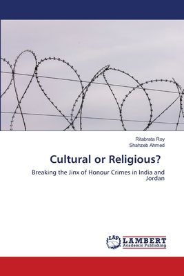 Cultural or Religious?: Breaking the Jinx of Honour Crimes in India and Jordan