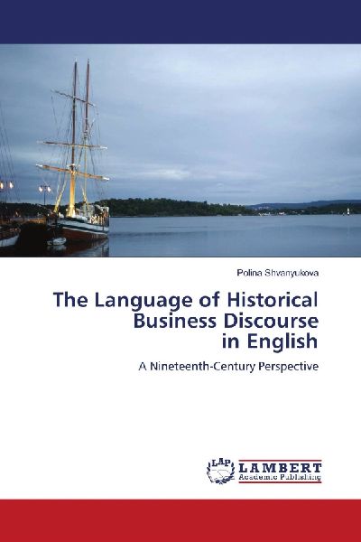 The Language of Historical Business Discourse in English: A Nineteenth-Century Perspective