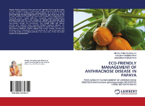 ECO-FRIENDLY MANAGEMENT OF ANTHRACNOSE DISEASE IN PAPAYA: POST-HARVEST MANAGEMENT OF ANTHRACNOSE DISEASE(Colletotrichum gloeosporioides )IN PAPAYA USING BIO-RATIONALES