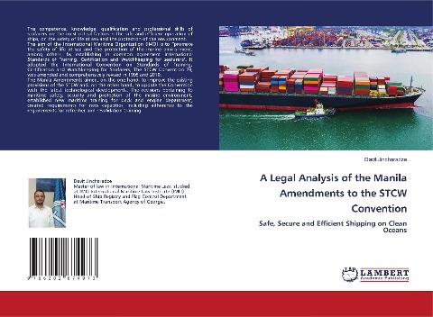 A Legal Analysis of the Manila Amendments to the STCW Convention: Safe, Secure and Efficient Shipping on Clean Oceans
