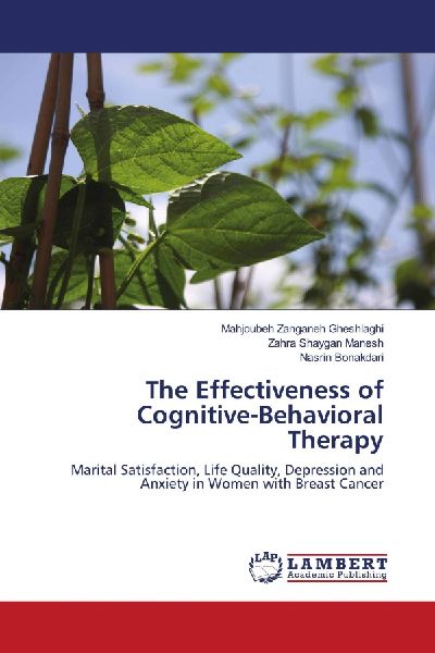 The Effectiveness of Cognitive-Behavioral Therapy: Marital Satisfaction, Life Quality, Depression and Anxiety in Women with Breast Cancer