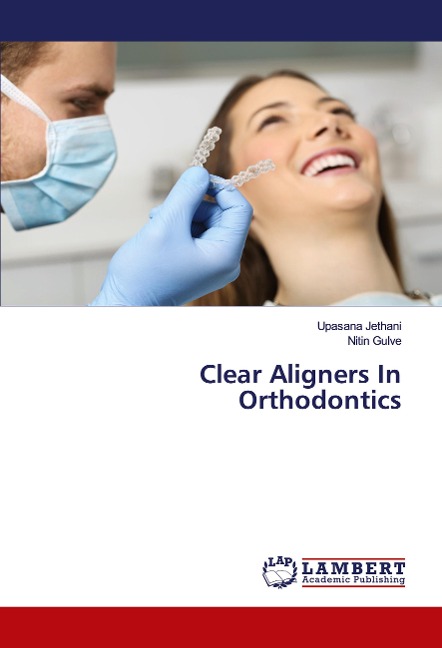 Clear Aligners In Orthodontics