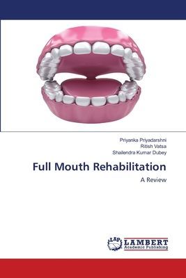Full Mouth Rehabilitation: A Review