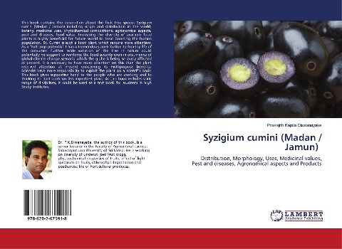 Syzigium cumini (Madan / Jamun): Distribution, Morphology, Uses, Medicinal values, Pest and diseases, Agronomical aspects and Products