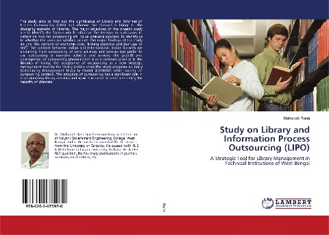 Study on Library and Information Process Outsourcing (LIPO): A Strategic Tool for Library Management in Technical Institutions of West Bengal