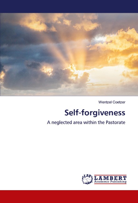 Self-forgiveness: A neglected area within the Pastorate