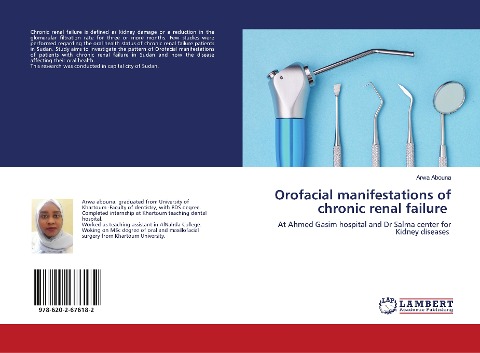 Orofacial manifestations of chronic renal failure: At Ahmed Gasim hospital and Dr Salma center for Kidney diseases