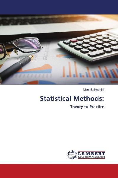 Statistical Methods:: Theory to Practice