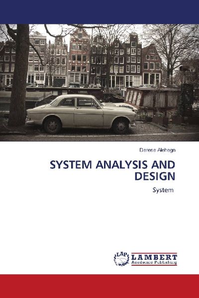 SYSTEM ANALYSIS AND DESIGN: System