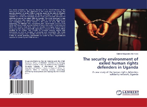 The security environment of exiled human rights defenders in Uganda: A case study of the human rights defenders solidarity network, Uganda