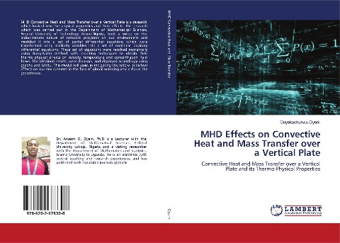 MHD Effects on Convective Heat and Mass Transfer over a Vertical Plate: Convective Heat and Mass Transfer over a Vertical Plate and its Thermo-Physical Properties