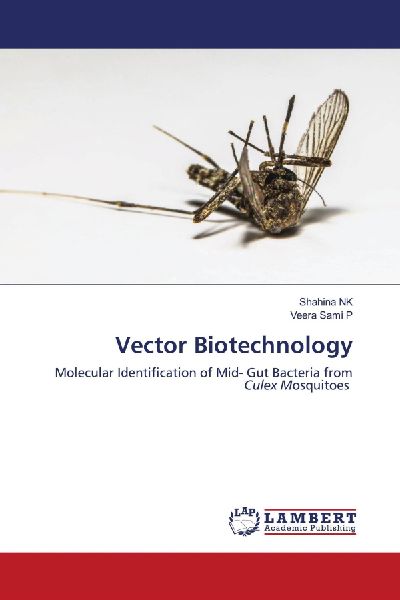 Vector Biotechnology: Molecular Identification of Mid- Gut Bacteria from Culex Mosquitoes