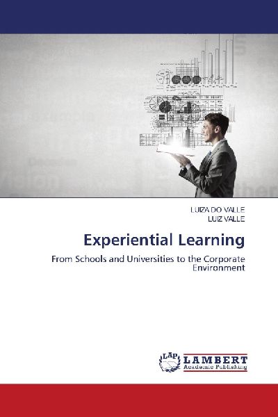 Experiential Learning: From Schools and Universities to the Corporate Environment