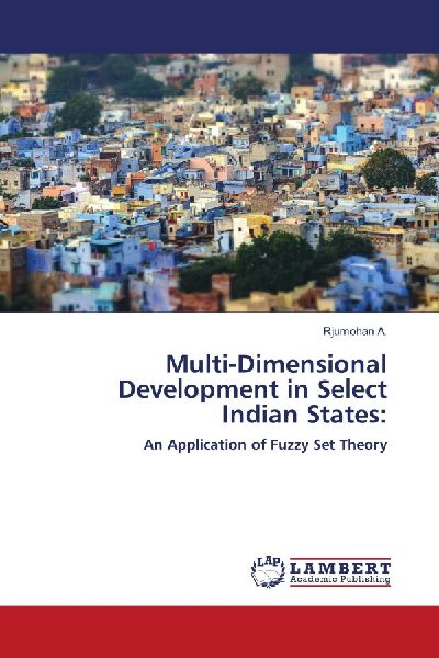 Multi-Dimensional Development in Select Indian States:: An Application of Fuzzy Set Theory
