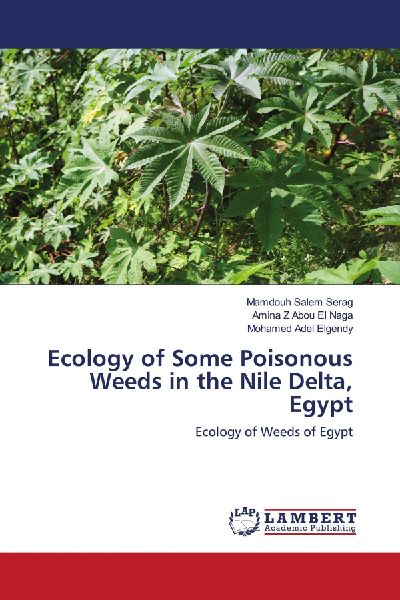 Ecology of Some Poisonous Weeds in the Nile Delta, Egypt: Ecology of Weeds of Egypt
