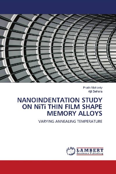 NANOINDENTATION STUDY ON NiTi THIN FILM SHAPE MEMORY ALLOYS: VARYING ANNEALING TEMPERATURE