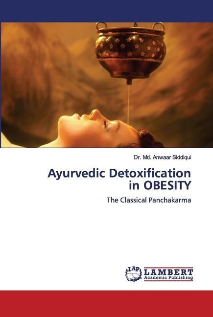 Ayurvedic Detoxification in OBESITY: The Classical Panchakarma
