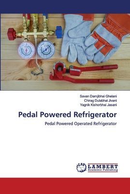 Pedal Powered Refrigerator: Pedal Powered Operated Refrigerator