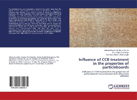 Influence of CCB treatment in the properties of particleboards: Influence of CCB treatment in the properties of particleboards manufactured with alternative adhesive