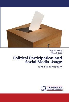Political Participation and Social Media Usage: E-Political Participation