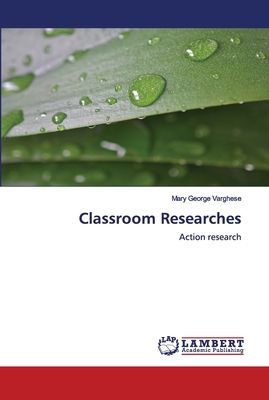 Classroom Researches: Action research