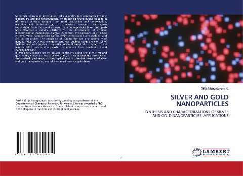 SILVER AND GOLD NANOPARTICLES: SYNTHESIS AND CHARACTERIZATIONS OF SILVER AND GOLD NANOPARTICLES: APPLICATIONS