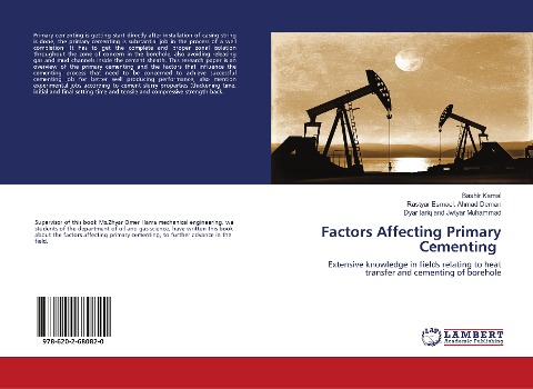 Factors Affecting Primary Cementing: Extensive knowledge in fields relating to heat transfer and cementing of borehole