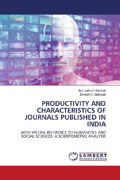 PRODUCTIVITY AND CHARACTERISTICS OF JOURNALS PUBLISHED IN INDIA: WITH SPECIAL REFERENCE TO HUMANITIES AND SOCIAL SCIENCES: A SCIENTOMETRIC ANALYSIS