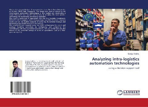 Analyzing intra-logistics automation technologies: ..using a decision support tool