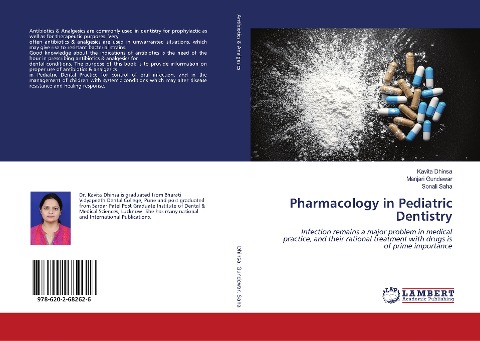 Pharmacology in Pediatric Dentistry: Infection remains a major problem in medical practice, and their rational treatment with drugs is of prime importance