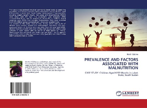 PREVALENCE AND FACTORS ASSOCIATED WITH MALNUTRITION: CASE STUDY: Children Aged 6-59 Months in Jubek State, South Sudan