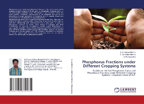Phosphorus Fractions under Different Cropping Systems: Studies on the Soil Phosphorus Status and Phosphorus Fractions under Different Cropping Systems in Southern Zone of A.P.