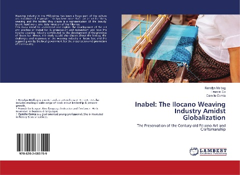 Inabel: The Ilocano Weaving Industry Amidst Globalization: The Preservation of the Century-old Filipino Art and Craftsmanship