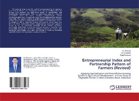 Entrepreneurial Index and Partnership Pattern of Farmers (Revised): Applying Specialization and Diversifiction Farming System in Agricultural Development: A Case Study of Vegetable Farmer in West Sumatera Barat, Indonesia