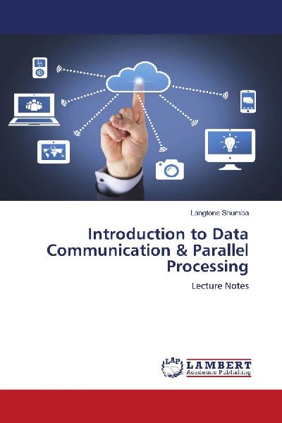 Introduction to Data Communication & Parallel Processing: Lecture Notes