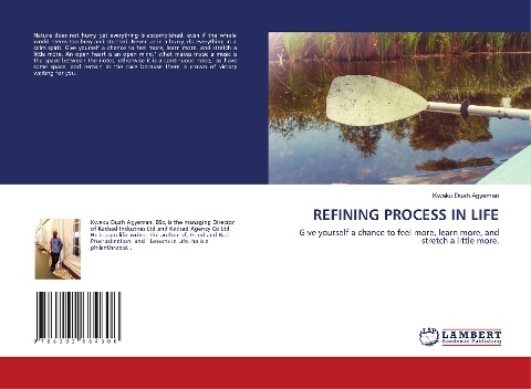 REFINING PROCESS IN LIFE: Give yourself a chance to feel more, learn more, and stretch a little more.