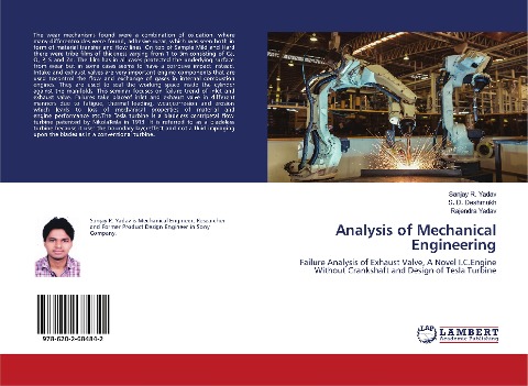 Analysis of Mechanical Engineering: Failure Analysis of Exhaust Valve, A Novel I.C.Engine Without Crankshaft and Design of Tesla Turbine