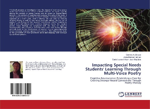 Impacting Special Needs Students Learning Through Multi-Voice Poetry: Cognitive Neuroscience: Establishing a Case for Creating Stronger Neural Connections Through Poetry Therapy