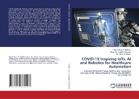COVID-19 Inspiring IoTs, AI and Robotics for Healthcare Automation: Internet of Health Things (IoHTs) and Innovative Internet of 5G Medical Robotic Things (IIo-5GMRTs) for COVID-19