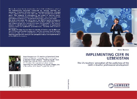 IMPLEMENTING CEFR IN UZBEKISTAN: The EFL teachers perception of the usefulness of the CEFR in teacher professional development