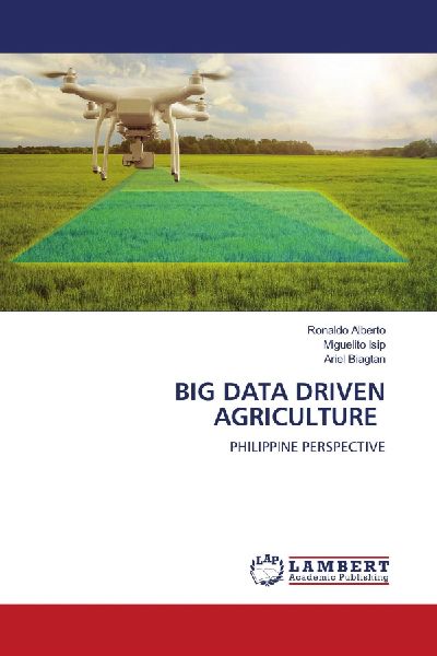 BIG DATA DRIVEN AGRICULTURE: PHILIPPINE PERSPECTIVE