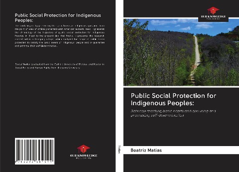 Public Social Protection for Indigenous Peoples:: Between meeting basic needs and ensuring and promoting self-determination