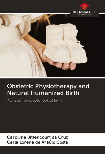 Obstetric Physiotherapy and Natural Humanized Birth: A physiotherapeutic look at birth