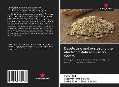 Developing and evaluating the electronic data acquisition system: Development and evaluation of an electronic data acquisition system for seed drying