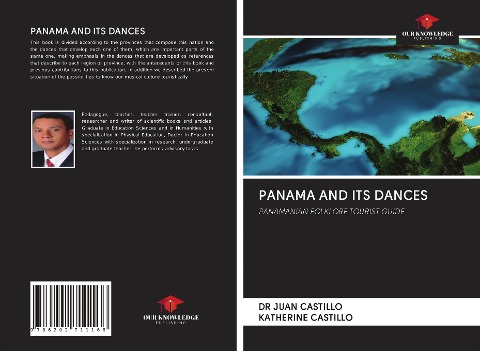 PANAMA AND ITS DANCES: PANAMANIAN FOLKLORE TOURIST GUIDE