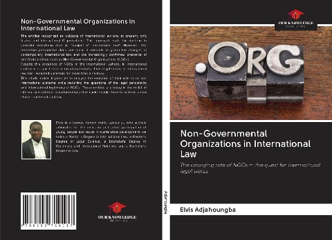 Non-Governmental Organizations in International Law: The changing role of NGOs in the quest for international legal status