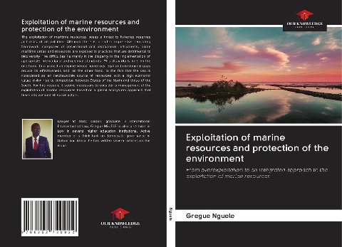 Exploitation of marine resources and protection of the environment: From overexploitation to an integrated approach to the exploitation of marine resources