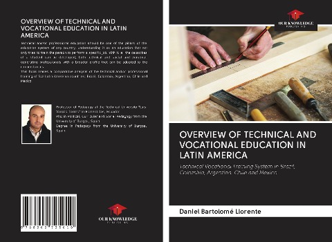 OVERVIEW OF TECHNICAL AND VOCATIONAL EDUCATION IN LATIN AMERICA: Technical Vocational Training System in Brazil, Colombia, Argentina, Chile and Mexico