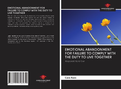 EMOTIONAL ABANDONMENT FOR FAILURE TO COMPLY WITH THE DUTY TO LIVE TOGETHER: Responsibility to love