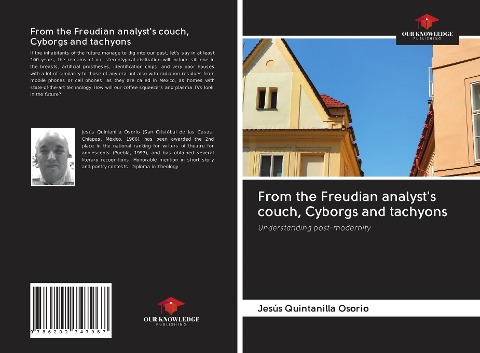 From the Freudian analysts couch, Cyborgs and tachyons: Understanding post-modernity